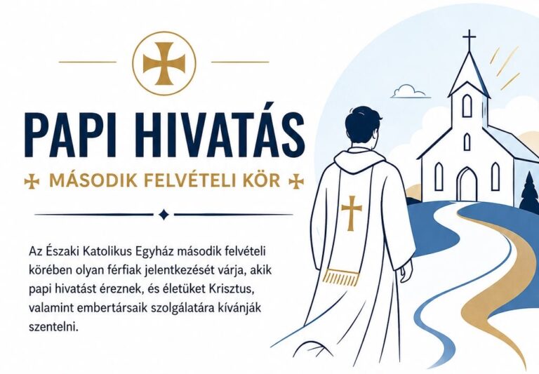 ✠ PAPI HIVATÁS – MÁSODIK FELVÉTELI KÖR ✠